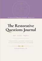The Restorative Questions Journal: The Essential Question Toolkit for Accountability, Empathy, and Repair B0H96G4MXM Book Cover