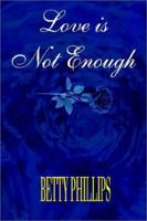 Love Is Not Enough 1403376182 Book Cover