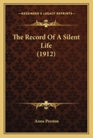 The Record Of A Silent Life 116511495X Book Cover