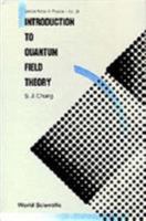 Introduction to Quantum Field Theory (World Scientific Lecture Notes in Physics) 9971506815 Book Cover