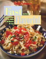 Betty Crocker's Fast & Flavorful: 100 Main Dishes You Can Make in 20 Minutes or Less 0028619854 Book Cover