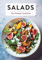 Salads: The Ultimate Cookbook 1400349524 Book Cover
