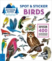 Outdoor School: Spot & Sticker Birds 125075464X Book Cover