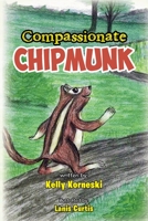 Compassionate Chipmunk 1951469798 Book Cover