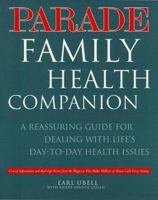 Parade Family Health Companion: A Reassuring Guide to Dealing with Life's Day-to-Day Health Issues 0761503072 Book Cover