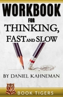 WORKBOOK for Thinking, Fast and Slow by Daniel Kahneman 1447727363 Book Cover