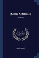 Richard A. Robinson: A Memoir 1022324896 Book Cover