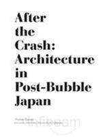 After the Crash: Architecture in Post-Bubble Japan 1568987765 Book Cover