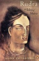 Rudra: The Idea Of Shiva 0143103415 Book Cover