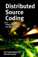 Distributed Source Coding: Theory, Algorithms and Applications 0123744857 Book Cover