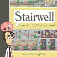 It's All In Your Head: A Stairwell Comic Collection 0615887813 Book Cover