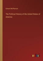 The Political History of the United States of America: Second Edition 3744732061 Book Cover