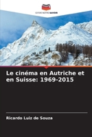 Le cinéma en Autriche et en Suisse: 1969-2015 (French Edition) 6208339650 Book Cover