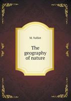 The Geography of Nature 5518622384 Book Cover