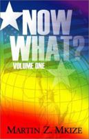Now What?: Volume One 1930580215 Book Cover