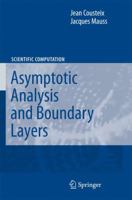 Asymptotic Analysis and Boundary Layers 3642079830 Book Cover