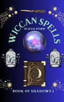 Wiccan Spells: Book of Shadows 1 B0CRBHMNYV Book Cover