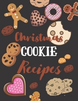Christmas Cookie Recipes: Recipe Journal Book to Write In Favorite Recipes and Notes. Recipes-trim-size-book-to-write-in-8.5-x-11-no-bleed-126-pages-cover-size-17.54-x-11.25-inch 1674740344 Book Cover