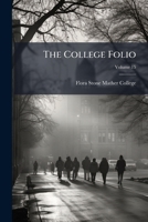 The College Folio, Volume 15... 1276038127 Book Cover