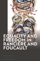Equality and Freedom in Rancière and Foucault 1350498912 Book Cover