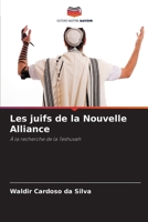 Les juifs de la Nouvelle Alliance (French Edition) 6202417498 Book Cover