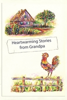 Heartwarming Stories from Grandpa B0BQY22QQH Book Cover