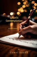 Gowri's Contemplation: A book of poems B0DX1XTJ34 Book Cover