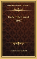 Under the Laurel 1167044576 Book Cover