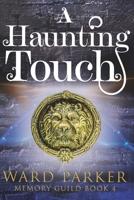 A Haunting Touch: A midlife paranormal mystery 195715800X Book Cover
