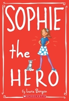 [Sophie the Hero] (By: Lara Bergen) [published: September, 2010] 0545146054 Book Cover