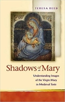 Shadows of Mary: Understanding Images of the Virgin Mary in Medieval Texts (Religion and Culture in the Middle Ages) 0708317987 Book Cover