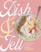 Dish and Tell: Recipes from the Heart 1681343290 Book Cover