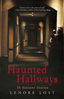 Haunted Hallways: 16 Sinister Stories 1491707577 Book Cover