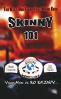 SKINNY 101: The Best One Liner Joke Book Ever 1425952380 Book Cover