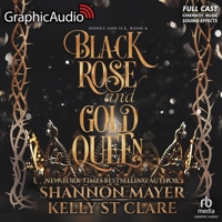 Black Rose and Gold Queen [Dramatized Adaptation]: Honey and Ice 6 B0DX5FX9HT Book Cover