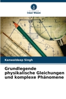 Grundlegende physikalische Gleichungen und komplexe Phänomene (German Edition) 6209556485 Book Cover