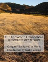 The Economic Geological Resources of Oregon 1533267383 Book Cover