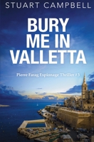 Bury me in Valletta 0646826441 Book Cover