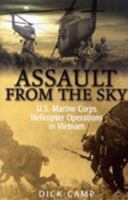 Assault from the Sky: U.S Marine Corps Helicopter Operations in Vietnam 1612001289 Book Cover