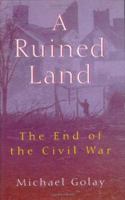 A Ruined Land: The End of the Civil War 0471183679 Book Cover