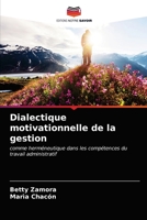 Dialectique motivationnelle de la gestion: comme herméneutique dans les compétences du travail administratif 6202892633 Book Cover