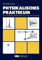 Physikalisches Praktikum Fur Naturwissenschaftler Und Ingenieure 3540623272 Book Cover