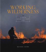 Working Wilderness: The Malpai Borderlands Group Story and the Future of the Western Range 1887896813 Book Cover