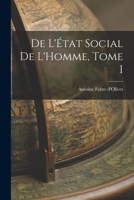 De L'État Social de L'Homme, Tome I 1016772289 Book Cover