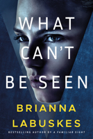 What Can't Be Seen 154203552X Book Cover
