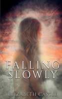 Falling Slowly (Cantwell Quartet Series) 1967731217 Book Cover