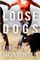 Loose Dogs 0615788629 Book Cover