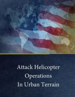 Attack Helicopter Operations in Urban Terrain 1544065892 Book Cover
