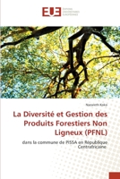 La Diversité et Gestion des Produits Forestiers Non Ligneux (PFNL): dans la commune de PISSA en République Centrafricaine 6202545305 Book Cover