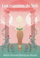 Los Cuentos de Yoli: Nuevas Aventuras B0BSJLLQND Book Cover